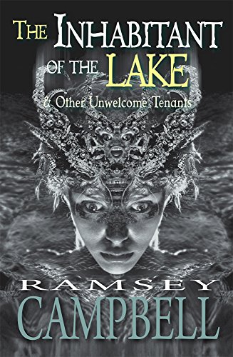 9781848634961: The Inhabitant of the Lake and Other Unwelcome Tenants