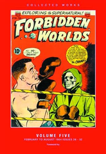 Collected Works: Forbidden Worlds, Volume Five, February To August 1954, Issues 26-32