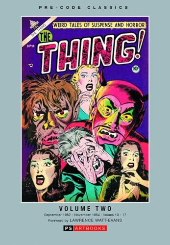 Pre-Code Classics: The Thing, Volume Two, September 1952 - September 1954 - Issues 10-17