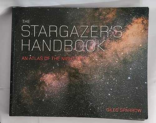 Immagine dell'editore per The Stargazer's Handbook: An Atlas of the Night Sky venduto da AwesomeBooks