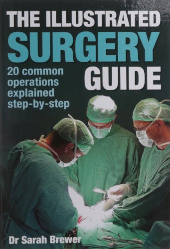 9781848660359: The Illustrated Surgery Guide: A step-by-step guide to 20 common operations