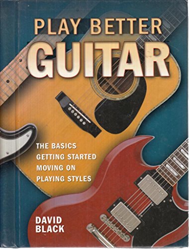 Stock image for Play Better Guitar: Take Your Playing to the Next Level for sale by Wonder Book