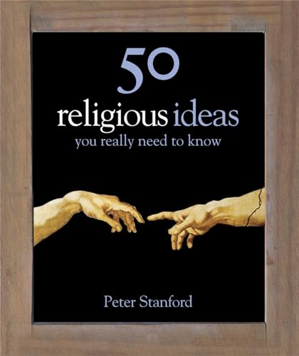 Beispielbild fr 50 Religious Ideas You Really Need to Know (50 Ideas You Really Need to Know series) zum Verkauf von WorldofBooks