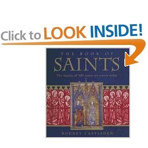 Beispielbild fr The Book of Saints: The Story of 100 Saints We Revere Today zum Verkauf von Persephone's Books