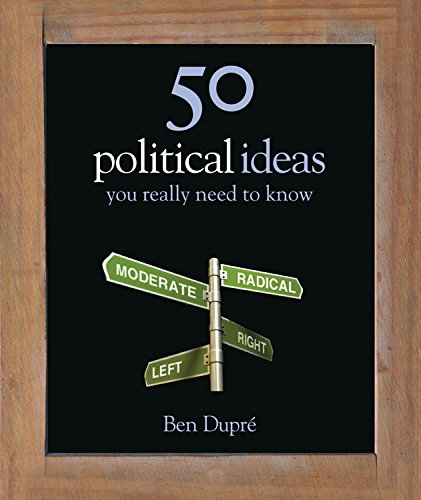 Imagen de archivo de 50 Political Ideas You Really Need to Know (50 Ideas You Really Need to Know) a la venta por Goodwill of Colorado