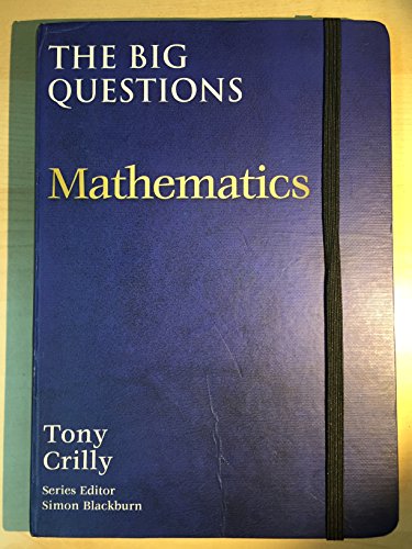 9781848660915: The Big Questions: Mathematics by Tony Crilly (2010-08-02)