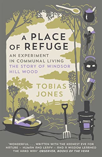 9781848662513: A Place of Refuge: An Experiment in Communal Living – The Story of Windsor Hill Wood