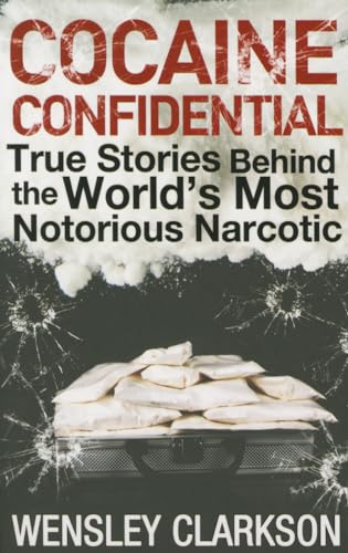 Beispielbild fr Cocaine Confidential: True Stories Behind the World's Most Notorious Narcotic zum Verkauf von Books From California