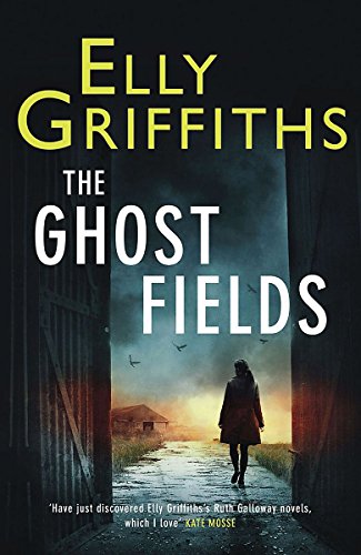 Stock image for The Ghost Fields: The Dr Ruth Galloway Mysteries 7 for sale by WorldofBooks
