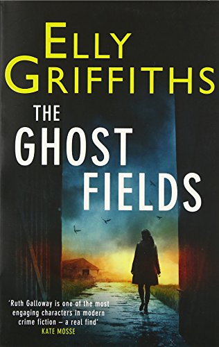 9781848663312: The Ghost Fields: The Dr Ruth Galloway Mysteries 7
