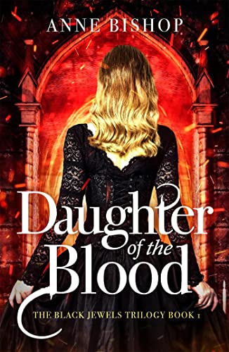 9781848663558: Daughter of the Blood: the gripping bestselling dark fantasy novel you won't want to miss (The Black Jewels Trilogy)