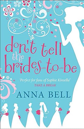 Stock image for Don't Tell the Brides-to-Be: a fabulously fun wedding comedy! (Don't Tell the Groom) for sale by WorldofBooks