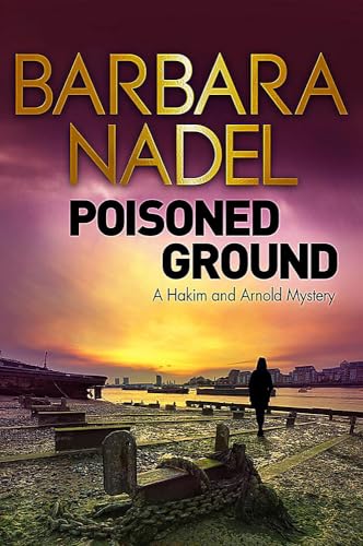 Stock image for Poisoned Ground: A Hakim and Arnold Mystery (Hakim & Arnold Mystery 3) for sale by AwesomeBooks