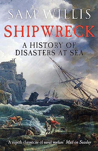 Beispielbild fr Shipwreck: A History of Disasters at Sea zum Verkauf von ThriftBooks-Atlanta