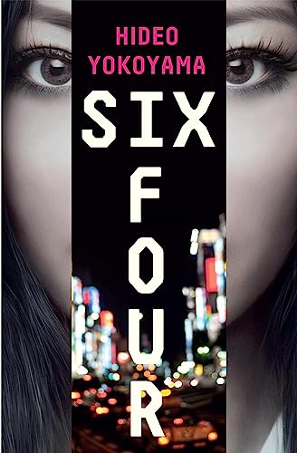 Imagen de archivo de Six Four: the bestselling Japanese crime sensation a la venta por AwesomeBooks