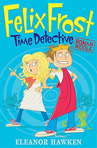 Stock image for Felix Frost, Time Detective: Roman Riddle: Book 1 for sale by WorldofBooks