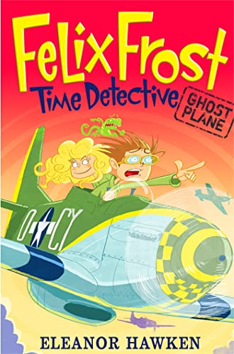Stock image for Ghost Plane: Book 2 (Felix Frost, Time Detective) for sale by WorldofBooks
