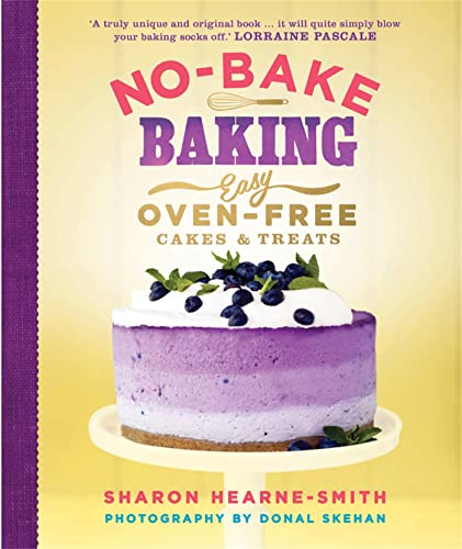 Stock image for No-Bake Baking: Easy, Oven-Free Cakes and Treats for sale by AwesomeBooks