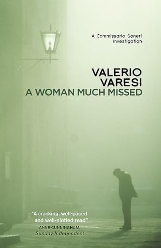 Stock image for A Woman Much Missed: A Commissario Soneri Investigation (Commissario Soneri 4) for sale by AwesomeBooks