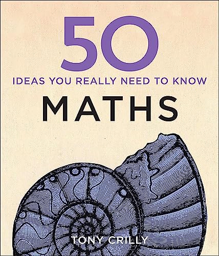 Stock image for 50 Maths Ideas You Really Need to Know (50 Ideas You Really Need to Know series) for sale by SecondSale