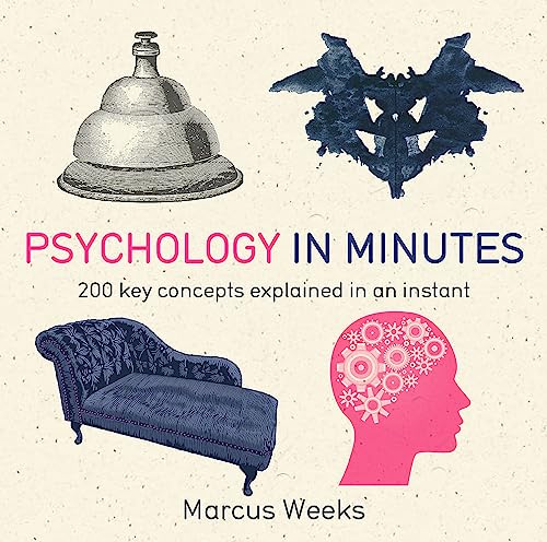 Stock image for Psychology in Minutes: 200 Key Concepts Explained in an Instant for sale by Bookoutlet1