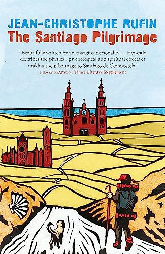 Stock image for The Santiago Pilgrimage: Walking the Immortal Way for sale by WorldofBooks