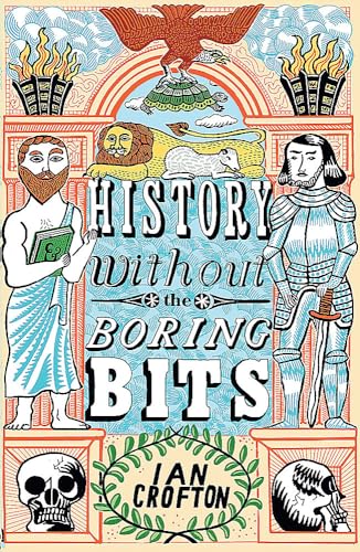 Beispielbild fr History Without the Boring Bits zum Verkauf von Blackwell's