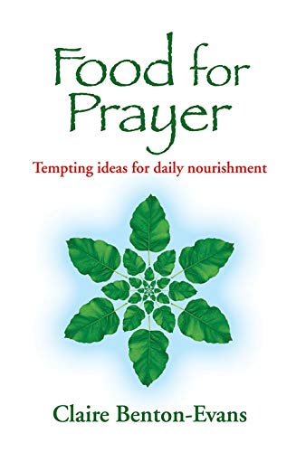 Beispielbild fr Food for Prayer: Tempting Ideas for Daily Nourishment zum Verkauf von WorldofBooks