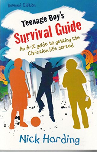 9781848671089: Teenage Boy's Survival Guide Revised: A-Z Guides to Getting the Christian Life Sorted