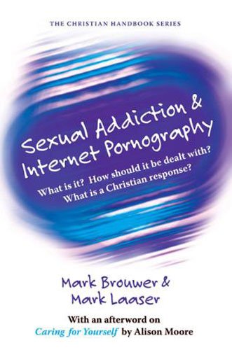 Beispielbild fr The Chr. Handbook of Sexual Addiction: & Internet Pornography zum Verkauf von medimops