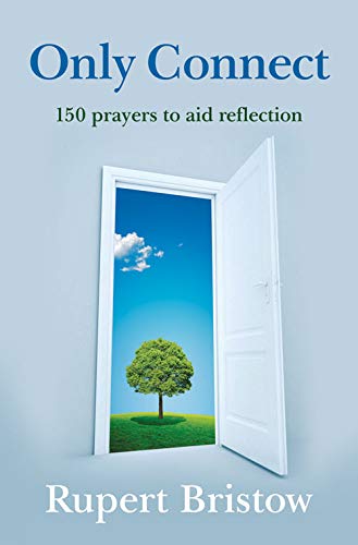 Stock image for Only Connect: 150 Prayers to Aid Reflection for sale by Reuseabook