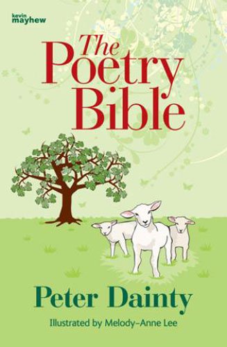 Beispielbild fr The Poetry Bible Peter Dainty zum Verkauf von WorldofBooks