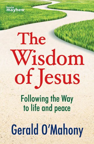 9781848672345: The Wisdom of Jesus: Following the Way to Life and Peace
