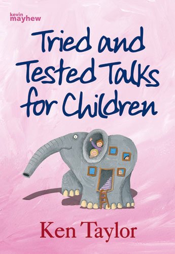 Beispielbild fr Tried and Tested Talks for Children zum Verkauf von WorldofBooks