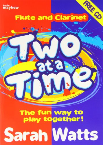 Stock image for Two at a Time Flute & Clarinet - Students Book: The Fun Way to Play Together! for sale by THE SAINT BOOKSTORE