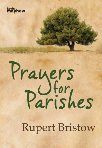 Stock image for Rupert Bristow-Prayers for Parishes-Christian Books for sale by WorldofBooks