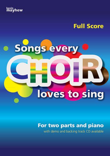 9781848673878: Songs Every Choir Loves to Sing - Full Score