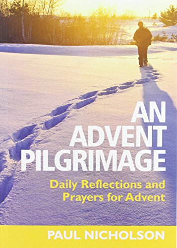 Stock image for An Advent Pilgrimage: Daily Reflections and Prayers for Advent for sale by WorldofBooks
