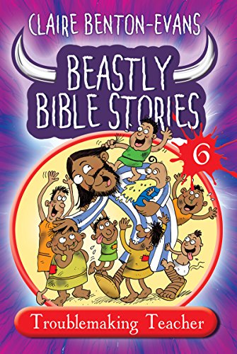 9781848679238: Beastly Bible Stories - Book 6 [Paperback] Claire Benton-Evans