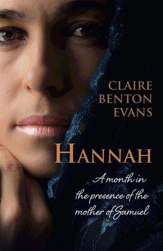 Stock image for Hannah: A month in the presence of the mother of Samuel for sale by AwesomeBooks