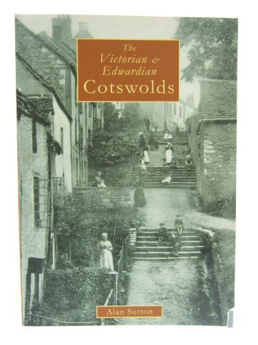 Beispielbild fr The Victorian & Edwardian Cotswolds zum Verkauf von WorldofBooks