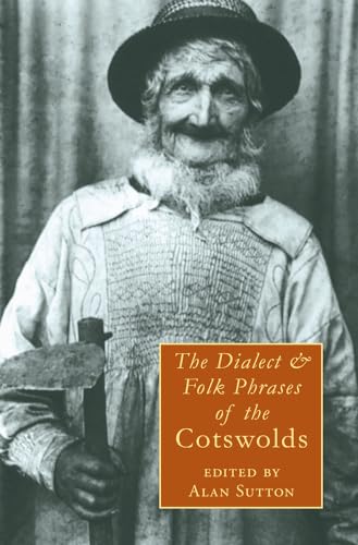 Dialect and Folk Phrases of the Cotswolds (9781848680180) by Smyth, John; Huntley, Richard Webster; Northall, G.F.