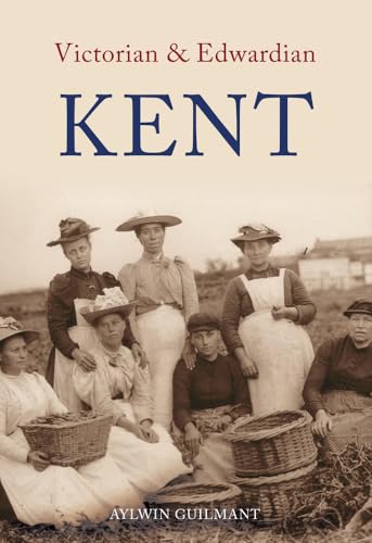 Stock image for Victorian & Edwardian Kent for sale by HALCYON BOOKS