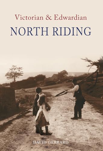 Beispielbild fr Victorian & Edwardian North Riding zum Verkauf von WorldofBooks