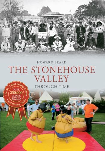 The Stonehouse Valley Through Time (9781848680487) by Beard, Howard