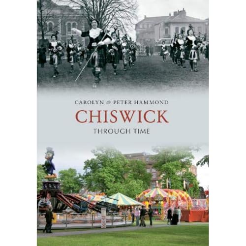 Beispielbild fr Chiswick Through Time zum Verkauf von WorldofBooks