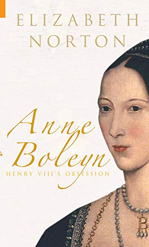 9781848680845: Anne Boleyn: Henry VIII's Obsession