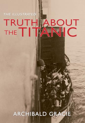 Imagen de archivo de The Illustrated Truth About the Titanic a la venta por WorldofBooks