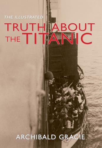 Stock image for The Illustrated Truth About the Titanic for sale by WorldofBooks