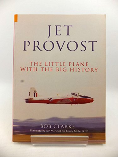 9781848680975: Jet Provost: The Little Plane with the Big History